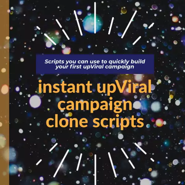 NEW instant upViral campaign clone scripts